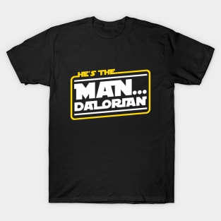 Man... Dalorian T-Shirt